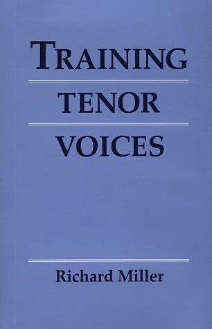 training tenor voices richard miller|richard miller speech writer.